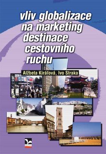 vliv globalizace na marketing destinace cestovního ruchu